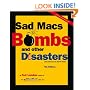 Sad Macs, Bombs, and Other Disasters (4th Edition) (Sad Macs, Bombs and Other Disasters and What to Do About Them)