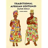 Traditional African Costumes Paper Dolls (Dover Paper Dolls) by Yuko Green, Paper Dolls and Paper Dolls for Grownups