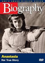 Biography - Anastasia: Her True Story