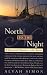 North to the Night: A Spiritual Odyssey in the Arctic