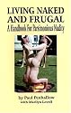 Living Naked and Frugal: A Handbook for Parsimonious Nudity