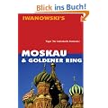 Moskau & Goldener Ring Reisehandbuch: Tipps f�r individuelle Entdecker