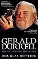 Gerald Durrell: The Authorized Biography