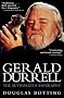 Gerald Durrell: The Authorized Biography Gerald Durrell: The Authorized Biography