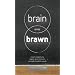 Brain Over Brawn: Smart Solutions to Regain and Maintain Strength, Health & Youth