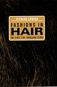 Fashions in Hair: The First Five Thousand Years