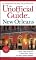 The Unofficial Guide to New Orleans