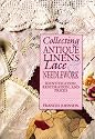 Collecting Antique Linens Lace & Needlework
