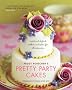 Pretty Party Cakes: Sweet and Stylish Cookies and Cakes for All Occasions