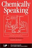 Chemically Speaking: A Dictionary of Quotations