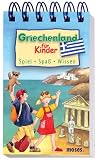  : Griechenland f&uuml;r Kinder: Spiel, Spa&szlig;, Wissen