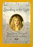 Standing in the Light: The Captive Diary of Catharine Carey Logan (Dear America)