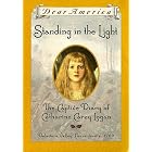 Standing in the Light: The Captive Diary of Catharine Carey Logan (Dear America) by Mary Pope Osborne