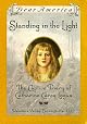Standing in the Light: The Captive Diary of Catharine Carey Logan, Delaware Valley, Pennsylvania 1763 (Dear America Series) by Mary Pope Osborne