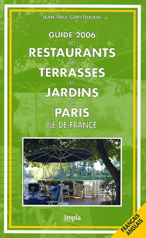 City Travel Guides Discounted  Livres : Guide des restaurants avec terrasses et jardins de Paris Ile-de-France : Edition bilingue français-anglais