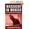 Massacre in Munich: The Manhunt for the Killers Behind the 1972 Olympics Massacre