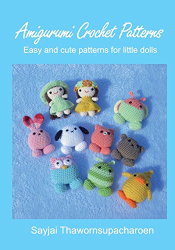 Amigurumi Crochet Patterns: Easy and Cute Patterns for Little Dolls