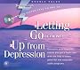 Letting Go of the Past + Up from Depression (Super Strength)