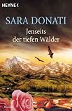 Jenseits der tiefen Wälder.