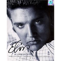 Elvis : Le Livre officiel (Biographie)