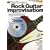 Fast Forward Rock Guitar Improvisation [With CD] (Fast Forward (Music Sales))