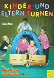 Kinder und Eltern turnen. 1 - 2j�hrige und 3 - 6j�hrige Kinder turnen mit ihren Eltern