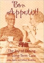 Bon Appetit! the Joy of Dining in Long-Term Care