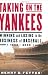 Taking on the Yankees: Winning and Losing in the Business of Baseball, 1903 to 2003