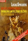 J&auml;ger des verlorenen Schatzes - Indiana Jones und der Tempel des Todes - Der Letzte Kreuzzug - Drei Romane in einem Band. - Campbell Black, James Kahn, Rob MacGregor, Rob McGregor, George Lucas, Steven Spielberg