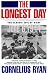  : The Longest Day: The Classic Epic of D-Day