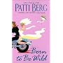 Born to Be Wild (Avon Light Contemporary Romances)