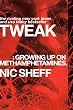 Tweak: Growing Up on Methamphetamines