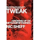 Click here to buy Tweak: Growing Up on Methamphetamines by Nic Sheff.