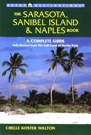 City Travel Guides Discounted  Books : Sarasota, Sanibel Island and Naples Book: A Complete Guide (The Great Destinations Series)