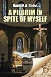 A pilgrim in spite of myself