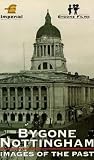 Review Bygone Films  / Bygone Nottingham - Images Of The Past