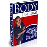 Body Language - Discover and Learn How to Read Body Language!
