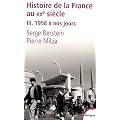 Histoire de la France au XXe si�cle : Tome 3 : 1958 � nos jours
