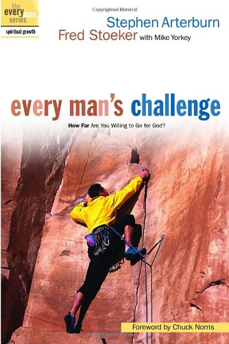 Every Man's Challenge: How Far Are You Willing to Go for God? (The Every Man Series)