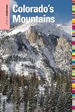 Insiders' Guide to Colorado's Mountains, 4th (Insiders' Guide Series)