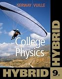 College Physics, Hybrid (with Enhanced WebAssign Homework and eBook LOE Printed Access Card for Multi Term Math and Science)