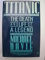 Titanic: The Death and Life of a Legend