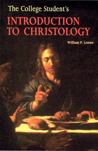 The College Student's  Introduction to Christology (Theology)