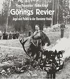 Produkt-Bild: G&ouml;rings Revier: Jagd und Politik in der Rominter Heide