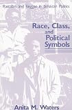 Race, Class, and Political Symbols: Rastafari and Reggae in Jamaican Politics