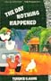The Day Nothing Happened