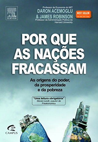 Por que as NaÃ§Ãµes Fracassam. As Origens do Poder, da Prosperidade e da Pobreza (Em Portuguese do Brasil)
