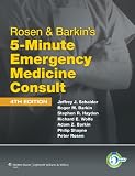 Rosen and Barkin's 5-Minute Emergency Medicine Consult (The 5-Minute Consult Series)