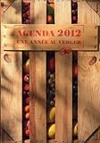 Agenda 2012. une Annee au Verger