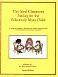 The Ideal Classroom Setting for the Selectively Mute Child